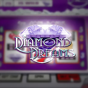 Слот Diamond Dreams на сайте интернет-клуба Вулкан: сыграть без скачивания онлайн